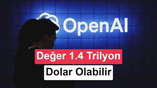 OpenAI yatırım arayışı ve 1,4 trilyon dolar hedefi hakkında bilgi.