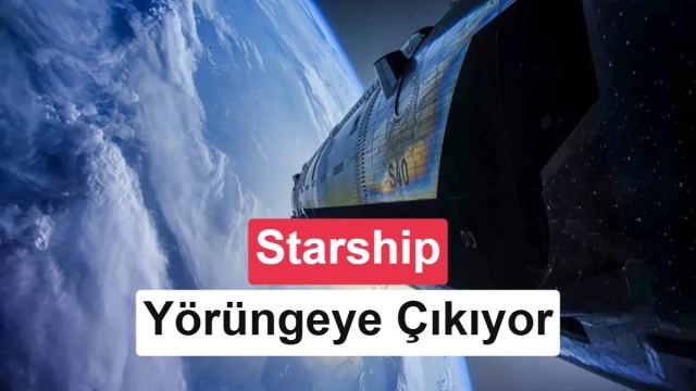 SpaceX Starship yörünge uçuşu hazırlıkları