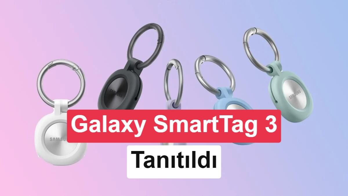 Samsung Galaxy SmartTag 3 tanıtımı ve özellikleri hakkında bilgi.
