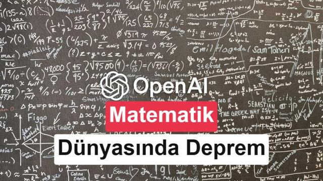 OpenAI yapay zekası matematikte devrim yaratabilir