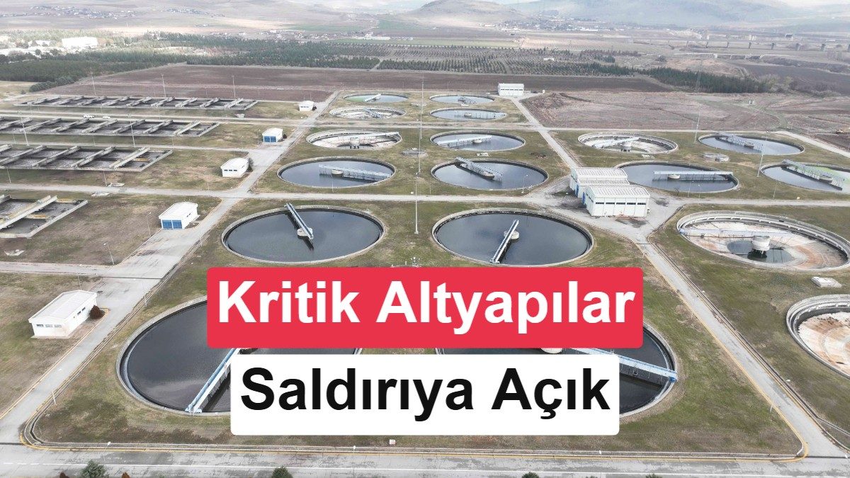 Türkiye kritik altyapılar internete açık, su sistemlerine erişim sağlandı