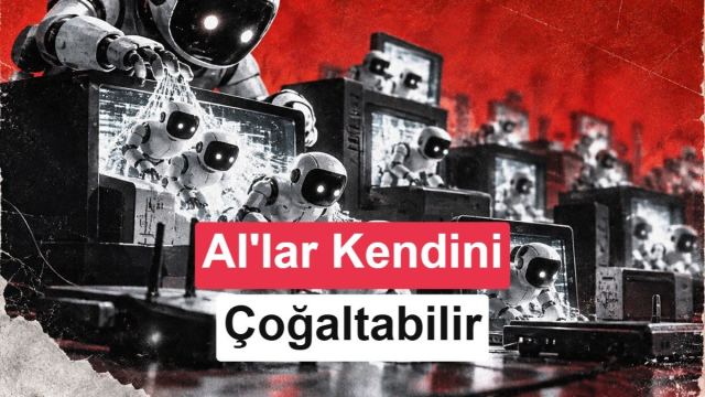 Yapay zeka kendi kendini kopyalayabilir, siber güvenlik riskleri artıyor.