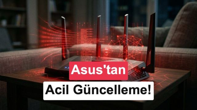 ASUS router güncellemesi ile güvenlik açıkları kapatıldı