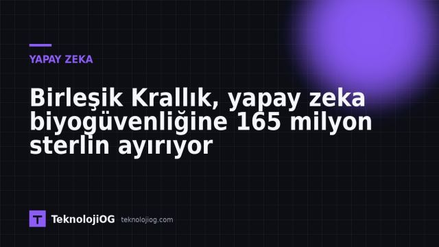 Birleşik Krallık yapay zeka biyogüvenliği yatırımı hakkında bilgi